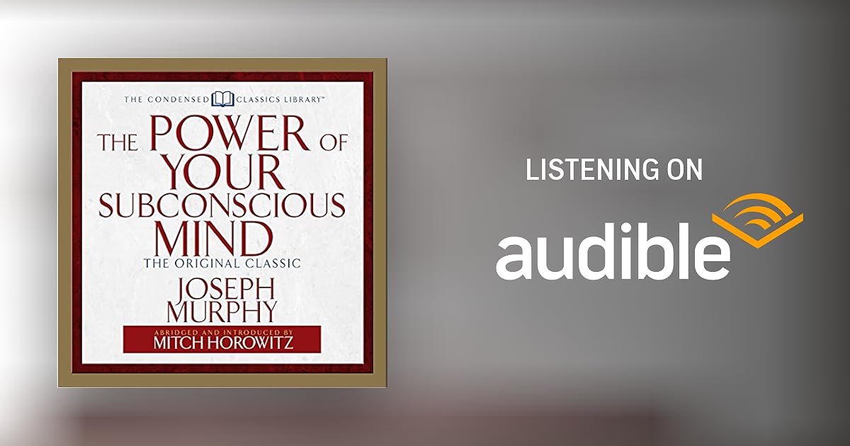 The Power of Your Subconscious Mind Audiobook by Joseph Murphy - The Power Of Your Subconscious Mind Audio